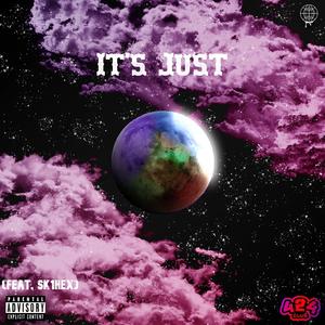 It's Just (feat. Sk1hex)