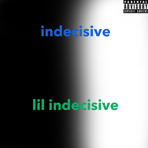 Indecisive