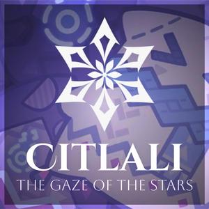 The Gaze of the Stars (Citlali Theme)