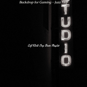 Chillhop Soundtrack for Streaming