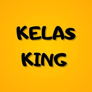 KELAS KING