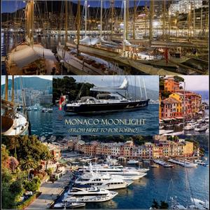 Monaco Moonlight (From here to Portofino)