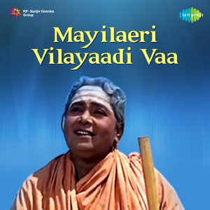 Mayilaeri Vilayaadi Vaa