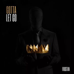 Gotta Let Go