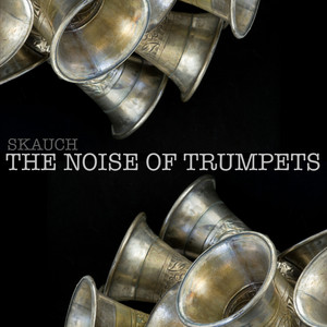 The Noise of Trumpets