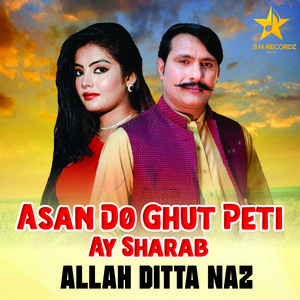 Asan Do Ghut Peti Ay Sharab