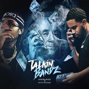 Talkin Bandz (feat. Fetty Luciano)
