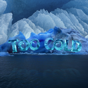 TOO COLD