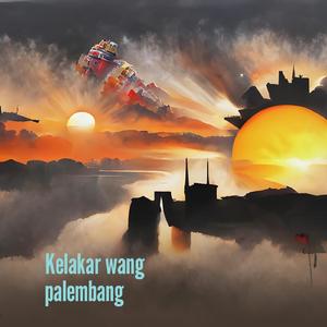 Kelakar Wang Palembang (Cover)