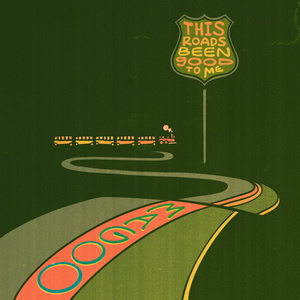 This Road’s Been Good to Me