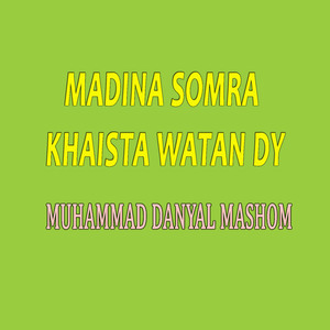 Madina Somra Khaista Watan Dy