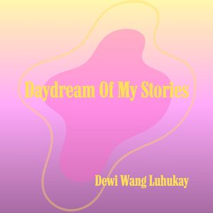 Daydream Of My Stories