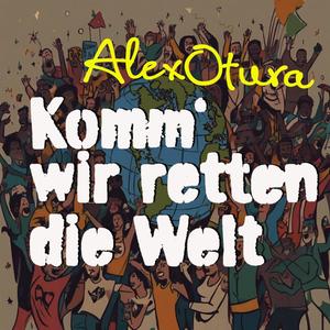 Komm wir retten die Welt