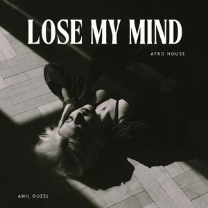 Lose My Mind