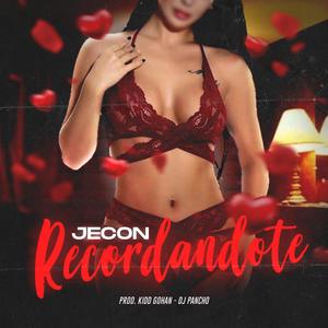 Recordandote (feat. Dj Pancho & Jecon)