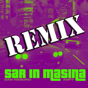 Sar in Masina (Remix)