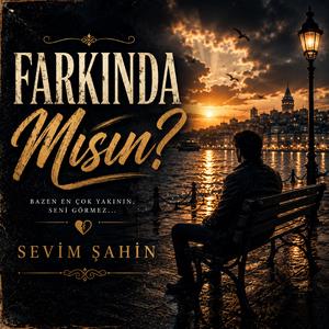 Farkındamısın