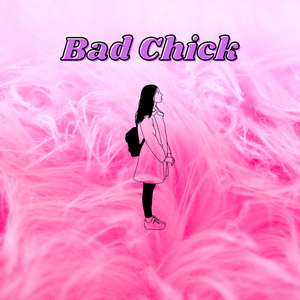 Bad Chick