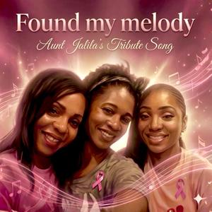 Found my melody Aunt Jalila’s song