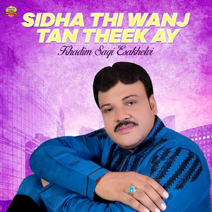 Sidha Thi Wanj Tan Theek Ay