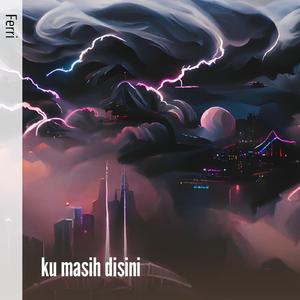 Ku Masih Disini