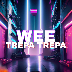 Wee Trepa Trepa