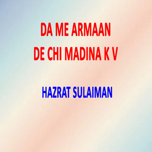 Da Me Armaan De Chi Madina K V