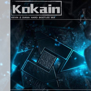 Kokain 2022（Kevin2 & Diana Hard Bootleg Mix）