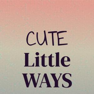 Cute Little Ways