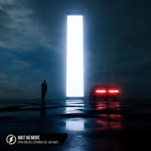 Wait No More (feat. Joey Nato)