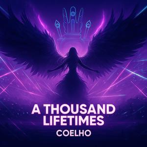 A THOUSAND LIFETIMES