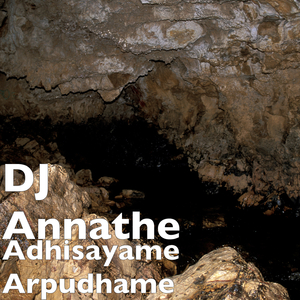 Adhisayame Arpudhame