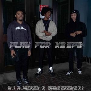 Play For Keeps (feat. Shmeekem2x1)