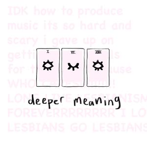 deeper meaning