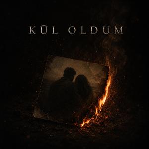 Kül Oldum