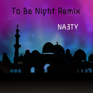 To be Night (Remix)