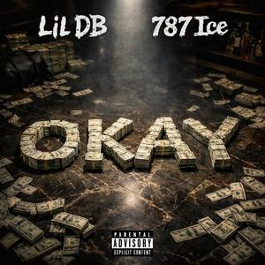 Okay.. (feat. 787 Ice)
