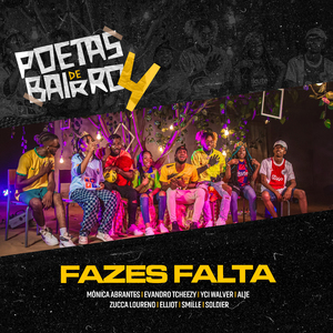 Poetas de Bairro 4: Fazes Falta