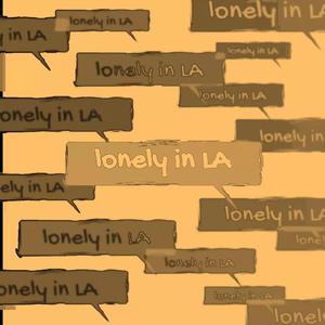 lonely in LA(AMP PicherGlitch BG）