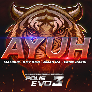 Ayuh (Original Movie Soundtrack "Polis Evo 3")