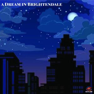 A Dream in Brightendale
