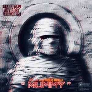 MUMMY (feat. JayBucks & Mo Kartii)