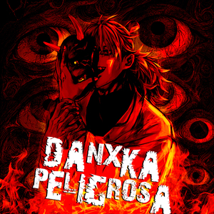 DANXA PELIGROSA
