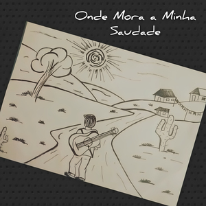 Onde Mora a Minha Saudade