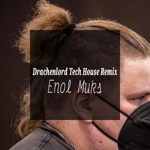 Drachenlord (Tech House Remix)