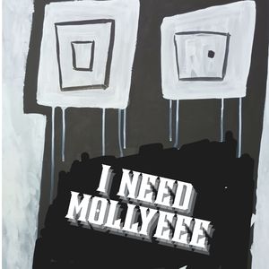 I Need Mollyeee (Demo)