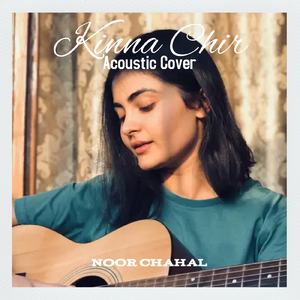 Kinna Chir (Acoustic Version)