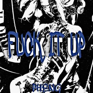 **** IT UP