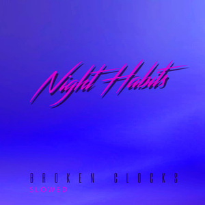 Broken Clocks (Slowed)