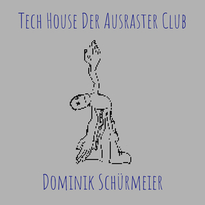 Tech House Der Ausraster Club